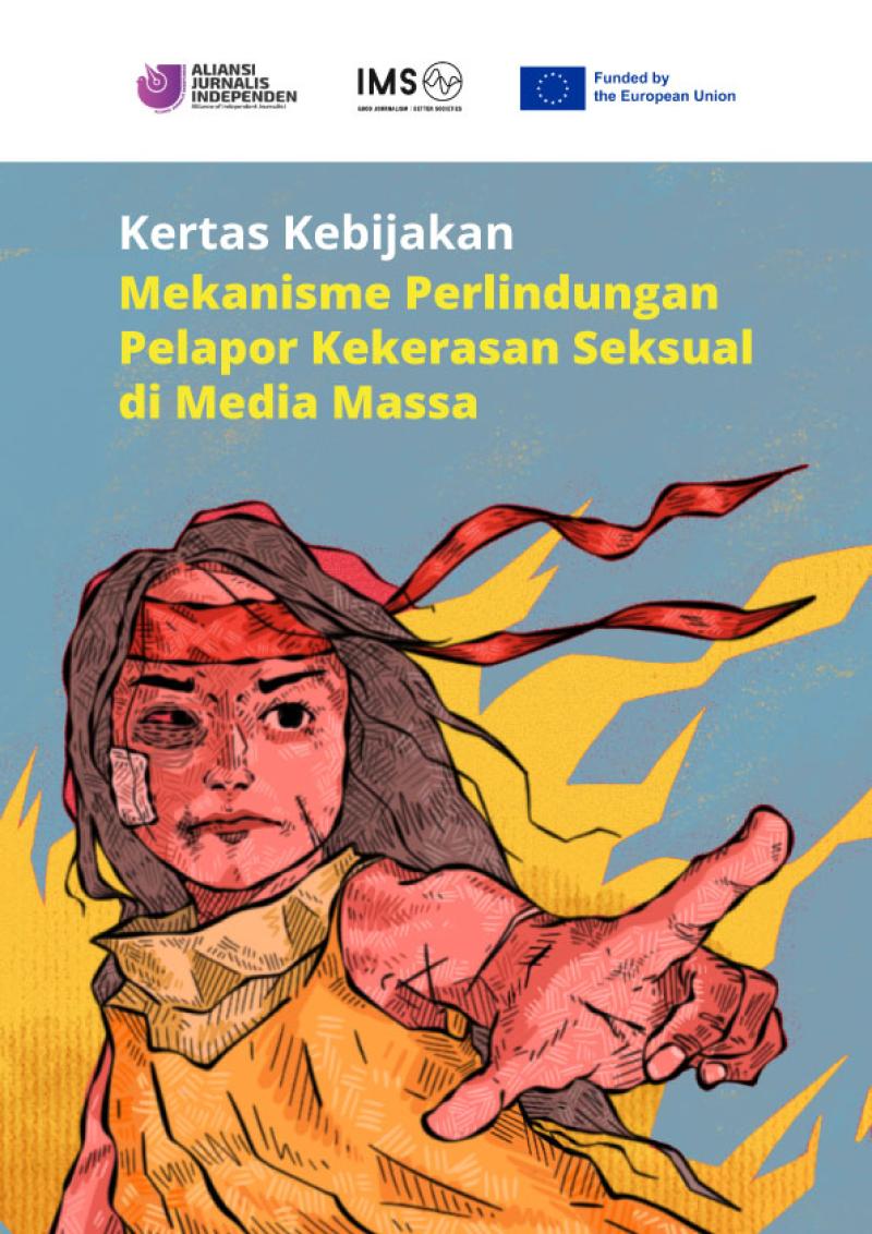 Kertas Kebijakan Mekanisme Perlindungan Pelapor Kekerasan Seksual di Media Massa Mekanisme Perlindungan Pelapor Kekerasan Seksual