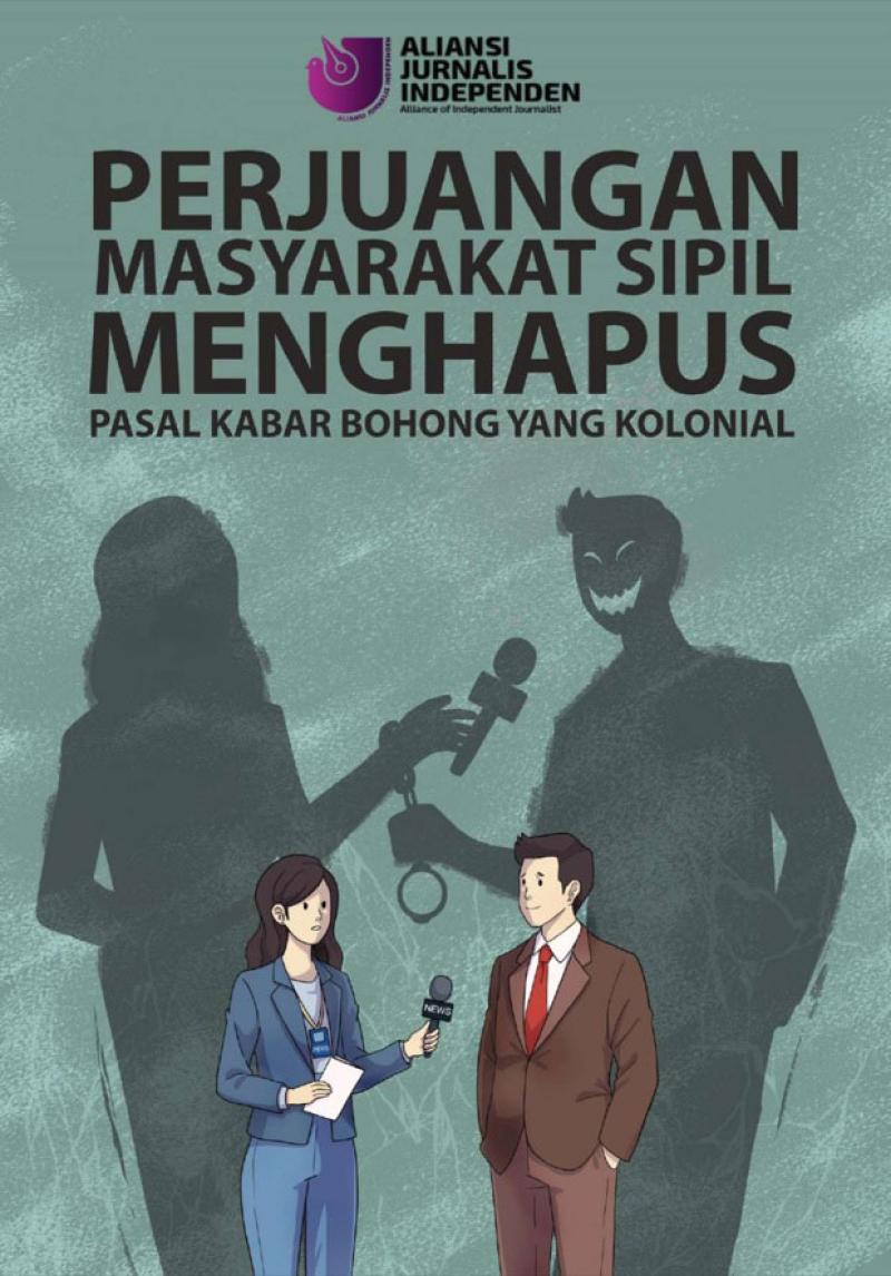 PERJUANGAN MASYARAKAT SIPIL MENGHAPUS PASAL KABAR BOHONG  YANG KOLONIAL