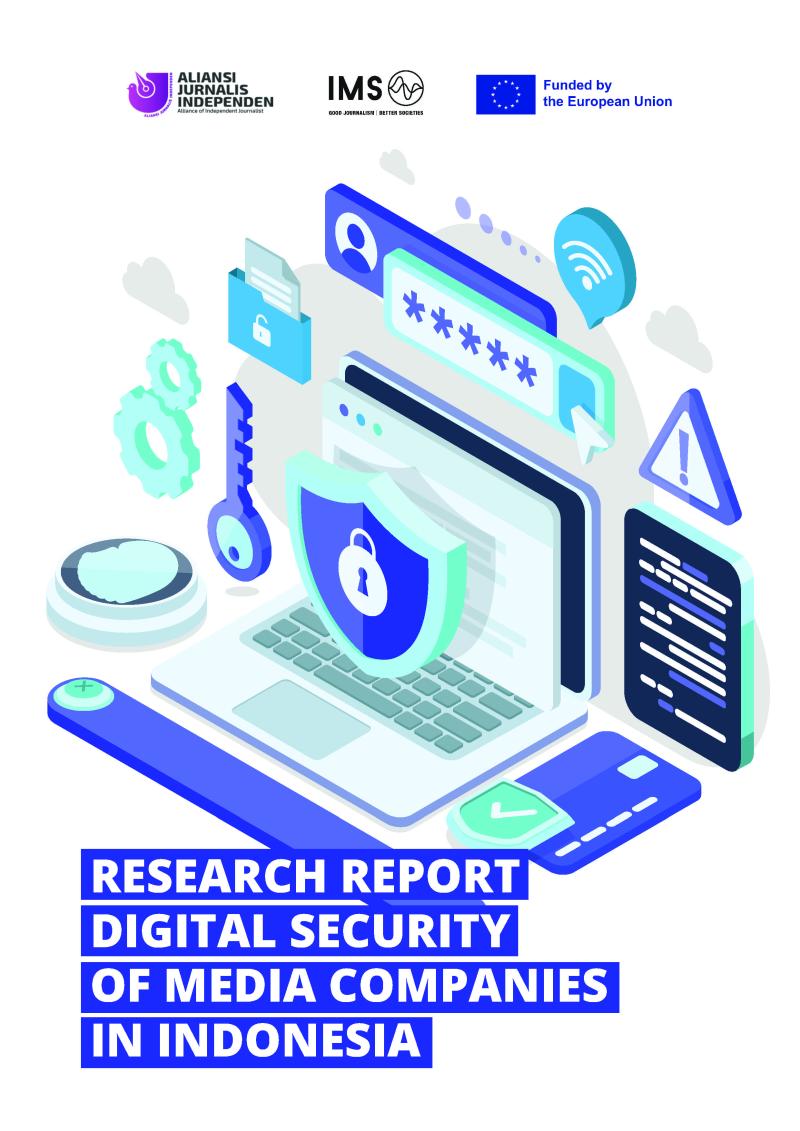 Research Report Digital Security of Media Companies in Indonesia Digital Security of Media Companies